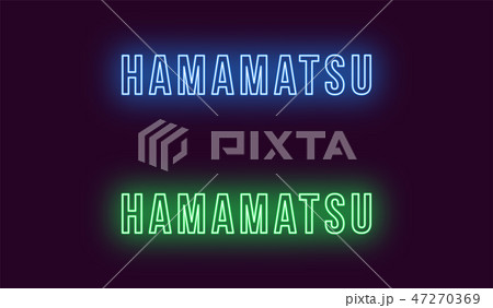 Neon name of Hamamatsu city in Japan. Vector text 47270369