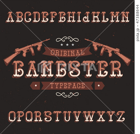Vintage label font named Gangster. Vintage label font named Gangster. 47388644