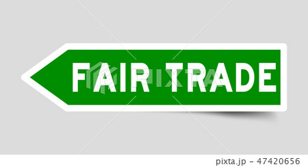Arrow shape green color sticker in word fair trade Arrow shape green color sticker in word fair trade 47420656