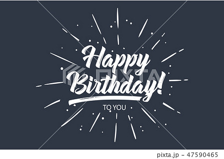 Happy Birthday to you card. Beautiful greeting banner poster lettering calligraphy inscription Happy Birthday to you card. Beautiful greeting banner poster lettering calligraphy inscription 47590465