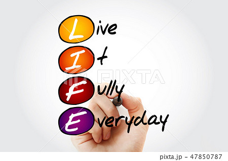 LIFE - Live It Fully Everyday, acronym 47850787