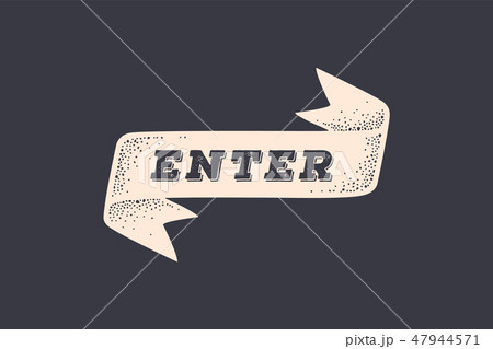 Ribbon Enter. Old school ribbon banner with text Enter Ribbon Enter. Old school ribbon banner with text Enter 47944571