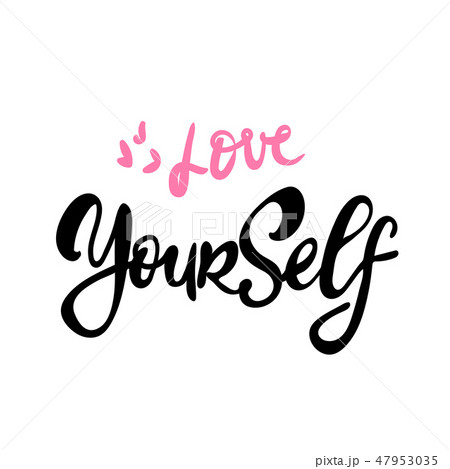 Love Yourself. Hand drawn expressive phrase. Modern brush pen lettering. Can be used for print bags Love Yourself. Hand drawn expressive phrase. Modern brush pen lettering. Can be used for print bags 47953035