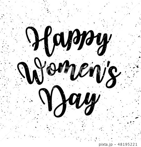 Women's day grunge poster with text. Greeting card with typography design. Lettering banner. 8 march Women's day grunge poster with text. Greeting card with typography design. Lettering banner. 8 march 48195221