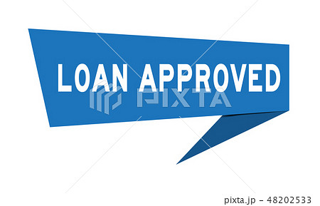 Blue paper speech banner with word loan approved 48202533