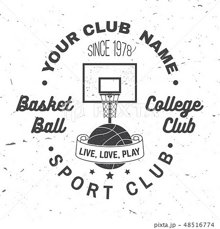 Basketball club badge. Vector illustration. Concept for shirt, print, stamp. Vintage typography Basketball club badge. Vector illustration. Concept for shirt, print, stamp. Vintage typography 48516774