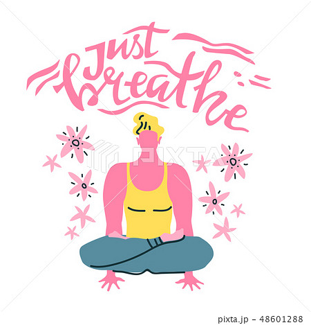 Yoga vector lettering. Just breath. Meditation man. Flat minimalist style. Yoga vector lettering. Just breath. Meditation man. Flat minimalist style. 48601288