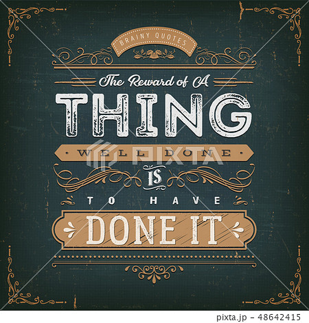 The Reward Of A Thing Well Done Motivation Quote 48642415