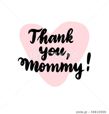 Thank You Mommy Handwritten Lettering Thank You Mommy Handwritten Lettering 48810000