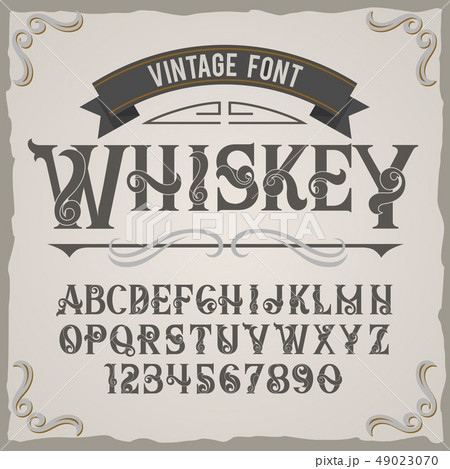 Vintage label typeface named "Whiskey". Vintage label typeface named "Whiskey". 49023070