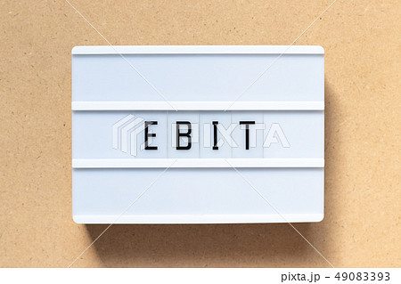 White lightbox with word EBIT White lightbox with word EBIT 49083393