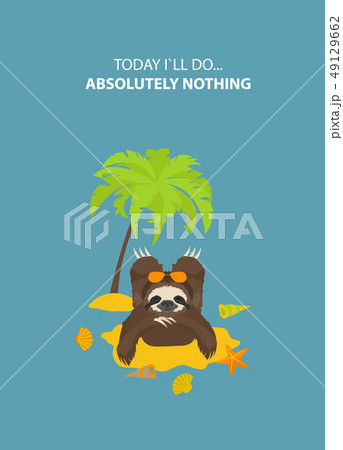 The story of one sloth. Traveling, holiday. Funny The story of one sloth. Traveling, holiday. Funny 49129662