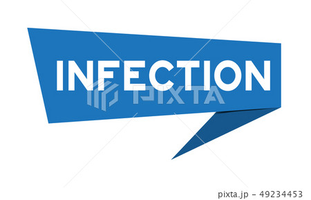 Blue paper speech banner with word infection Blue paper speech banner with word infection 49234453