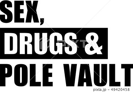 Sex drugs Pole vault 49420458
