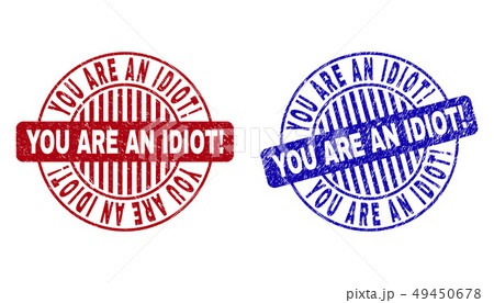 Grunge You Are An Idiot Textured Round Stampsのイラスト素材