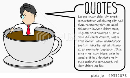 Businessman relaxing in hot coffee Businessman relaxing in hot coffee 49552078