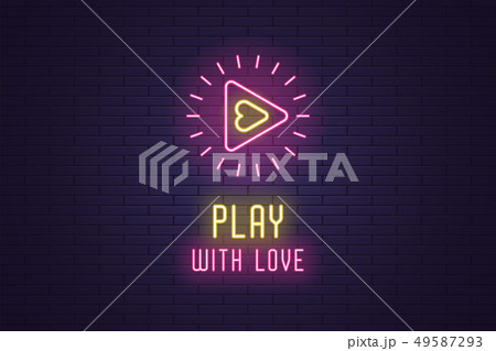 Neon composition of Play with Love, vector sign 49587293