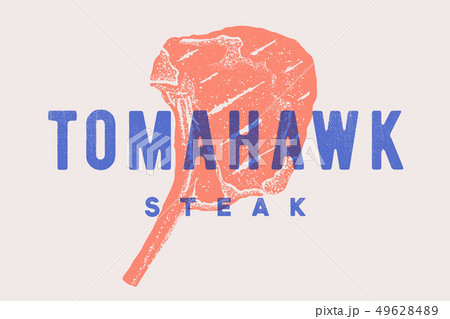 Steak, Tomahawk. Poster with steak silhouette, text Steak, Tomahawk. Poster with steak silhouette, text 49628489