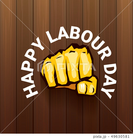 Happy labour day vector label with strong orange fist on wooden background. vector happy labor day Happy labour day vector label with strong orange fist on wooden background. vector happy labor day 49630581