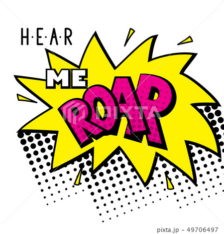 Hear me roar Hear me roar 49706497