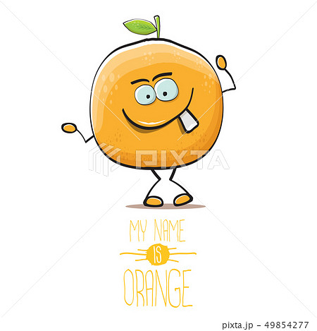 cartoon orange fruit character isolated on white background. My name is orange vector concept 49854277