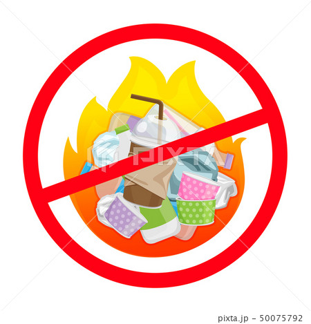 symbol ban of waste burnt, warning sign do not symbol ban of waste burnt, warning sign do not 50075792