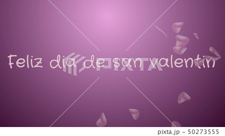 Feliz dia de san Valentin, Happy Valentine's day in spanish language, greeting card Feliz dia de san Valentin, Happy Valentine's day in spanish language, greeting card 50273555
