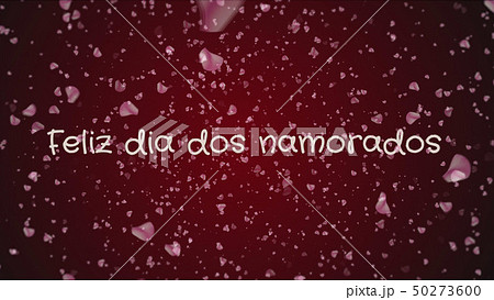 Feliz dia dos Namorados, Happy Valentine's day in portuguese language, greeting card Feliz dia dos Namorados, Happy Valentine's day in portuguese language, greeting card 50273600
