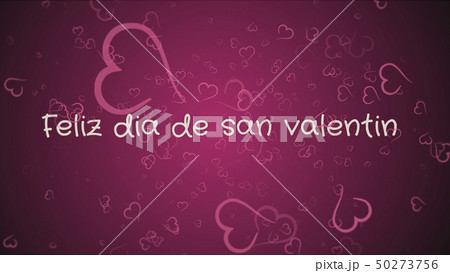 Feliz dia de san Valentin, Happy Valentine's day in spanish language, greeting card Feliz dia de san Valentin, Happy Valentine's day in spanish language, greeting card 50273756