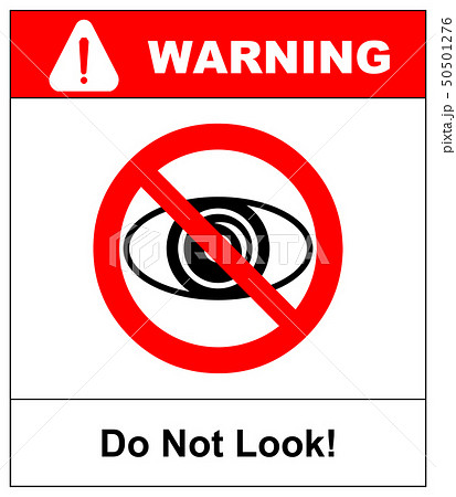 No watching sign. Do not look at, do not observe, prohibition sign,  illustration. 50501276