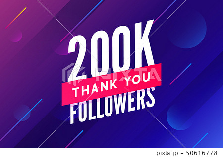 200000 followers vector. Greeting social card thank you followers. Congratulations 200k follower 200000 followers vector. Greeting social card thank you followers. Congratulations 200k follower 50616778