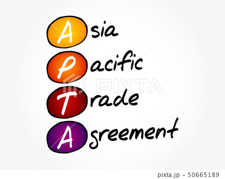 APTA - Asia Pacific Trade Agreement APTA - Asia Pacific Trade Agreement 50665189