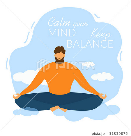 Cartoon Man Meditate Calm your Mind Keep Balance Cartoon Man Meditate Calm your Mind Keep Balance 51339876