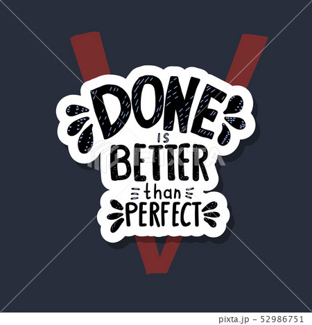 Done is better than perfect handwritten lettering. 52986751