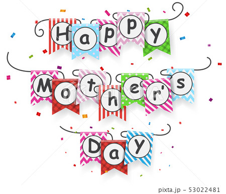 Happy mothers day with bunting flags Happy mothers day with bunting flags 53022481