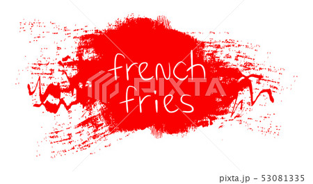 french fries phrase on brush stroke background. french fries phrase on brush stroke background. 53081335