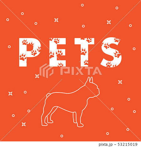 Dog and and the inscription Pets with traces Dog and and the inscription Pets with traces 53215019