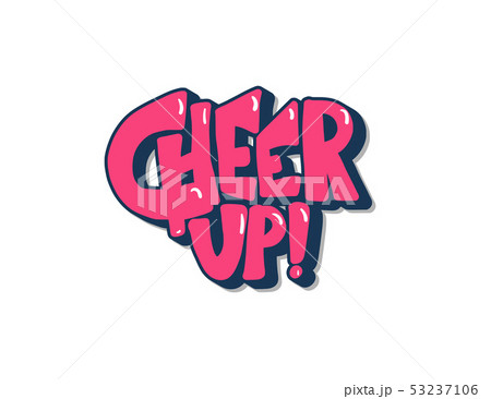 Cheer up handwritten quote. Vector text isolated. 53237106