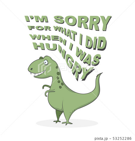 funny cartoon dinosaur t-rex with lettering - I'm funny cartoon dinosaur t-rex with lettering - I'm 53252286
