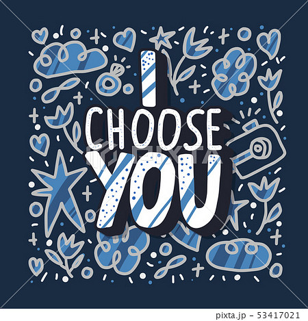 I choose you handwritten vector lettering. I choose you handwritten vector lettering. 53417021