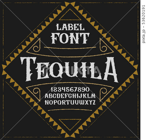 Vintage label typeface named "Tequila".  53620191
