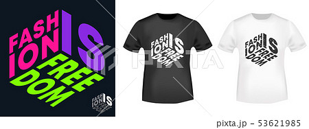 Fashion is freedom t-shirt print for t shirts 53621985