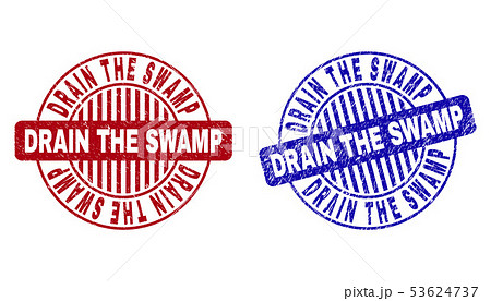 Grunge DRAIN THE SWAMP Textured Round Stamp Sealsのイラスト素材 [53624737] - PIXTA