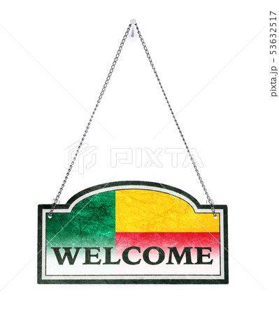 Benin welcomes you! Old metal sign isolated 53632517