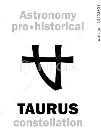 Astrology: TAURUS (Ancient pre-historical Neolithic constellation) 53752355