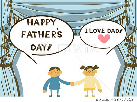 父の日のイラスト。ハッピーファザーズデイ。六月のイラスト。 53757618