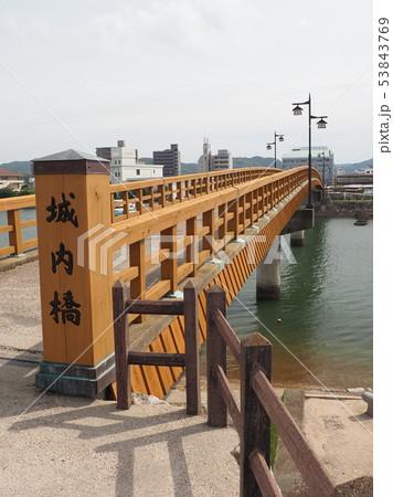 唐津城:城内橋(佐賀県:唐津市) 唐津城:城内橋(佐賀県:唐津市) 53843769