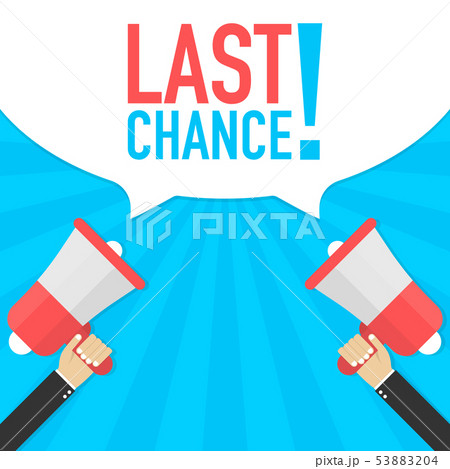 Last chance - advertising sign with megaphone 53883204
