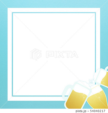 背景-ビール-乾杯-ブルー-フレーム 背景-ビール-乾杯-ブルー-フレーム 54040217