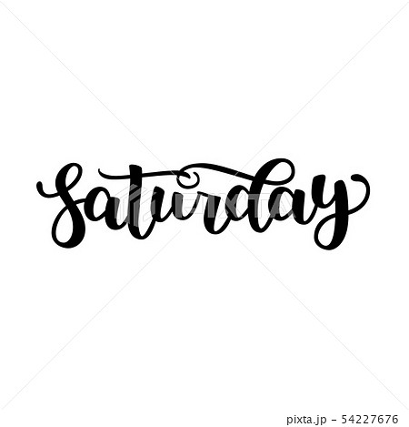 Saturday. Handwriting font by calligraphy. illustration isolated on white background. EPS 10. Brush 54227676